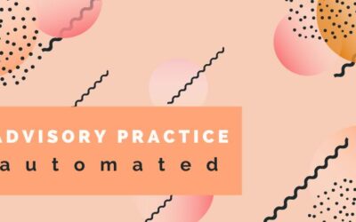 Automating your Advisory Practice