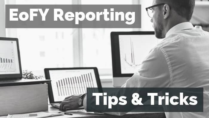EoFY Reporting Tips and Tricks Calxa