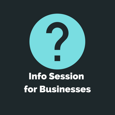 Info Session for Businesses