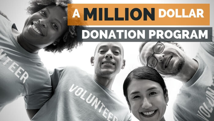 A Million Dollar Donation Program – Are you Crazy?