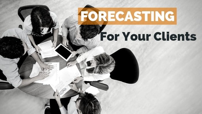 Forecasting for Your Clients