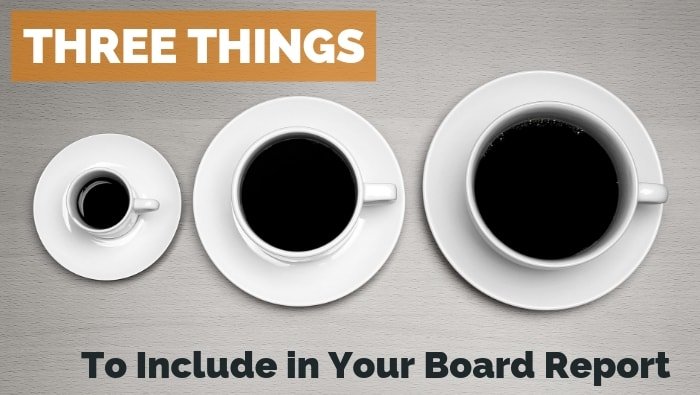 Three Things to Include in Your Board Report