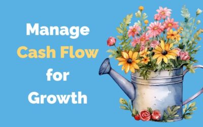 How to Manage Your Cash Flow for Growth