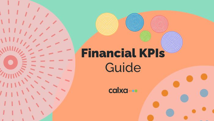 Financial KPIs for Business – A Calxa Guide
