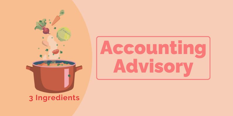 Accounting Advisory Services: 3 Key Ingredients To Success