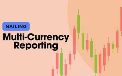 Nailing Multi-Currency Reporting