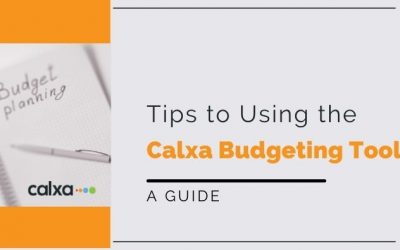 Tips to Using the Calxa Budgeting Tool – A Guide