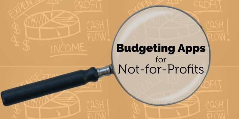 Budgeting Apps for Not-for-Profits: How to Evaluate and Choose