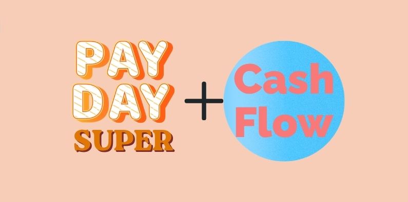 Payday Super - How to Handle Cash Flow
