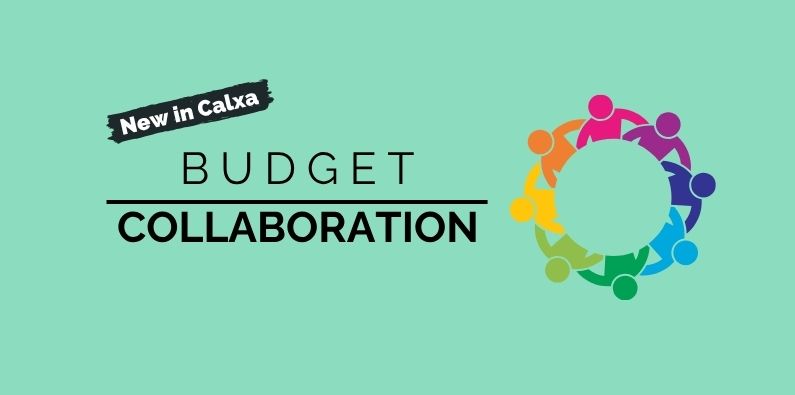 New in Calxa - Budget Collaboration